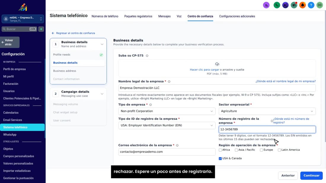Ojo: si su EIN tiene menos de quince días, se lo pueden rechazar. Espere un poco antes de registrarlo.