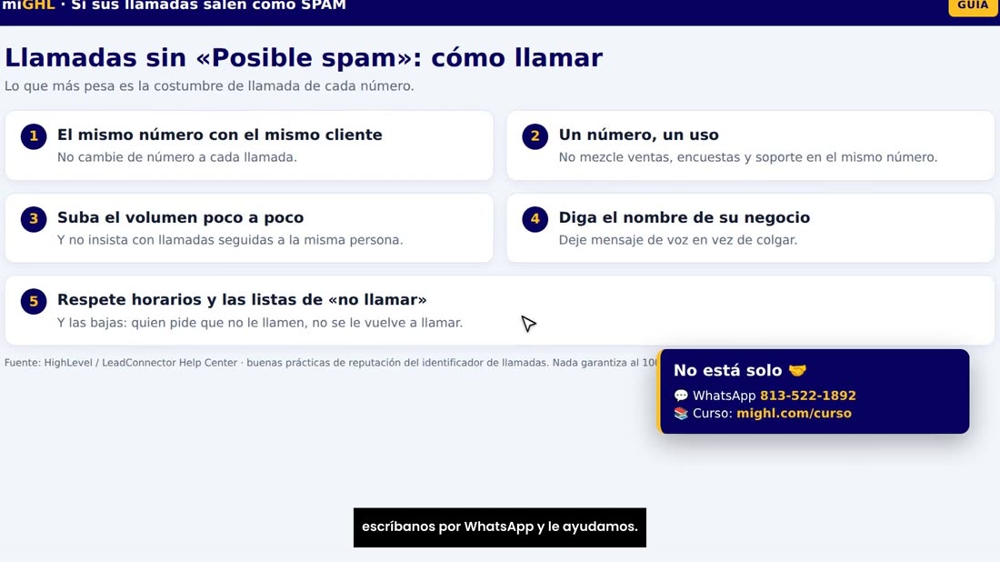 Respete horarios y listas de no llamar. Y si se atasca, escríbanos por WhatsApp y le ayudamos.