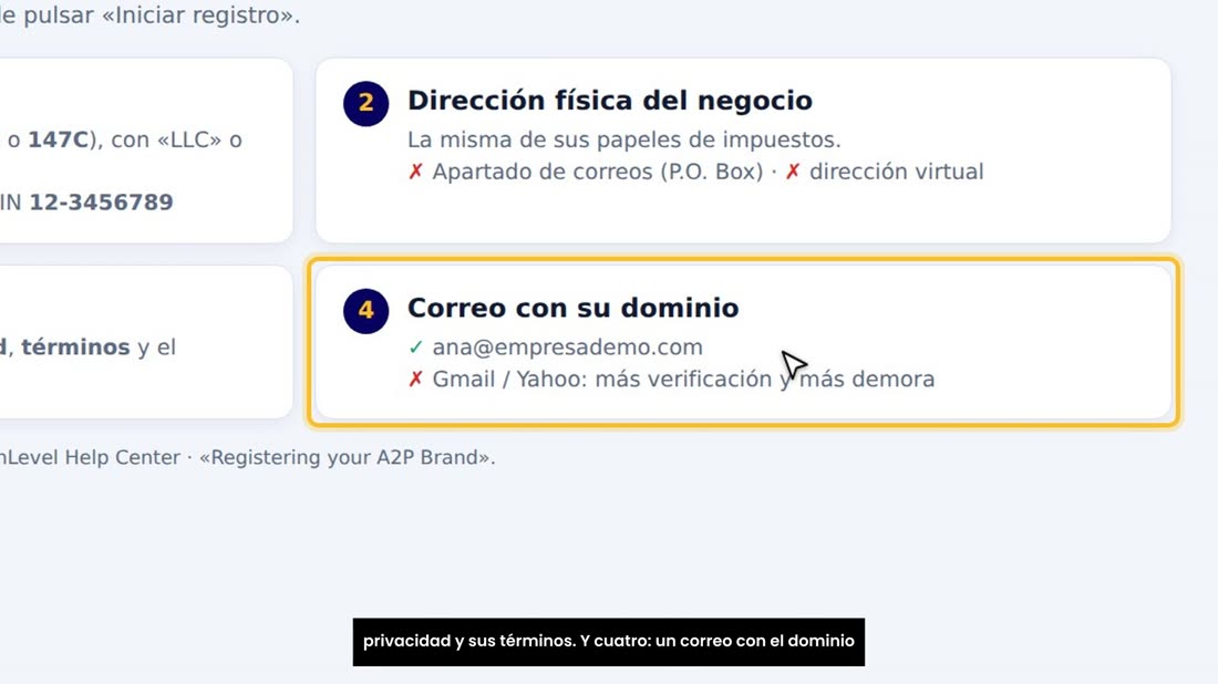Tres: una página web que funcione, con su política de privacidad y sus términos. Y cuatro: un correo con el dominio de s