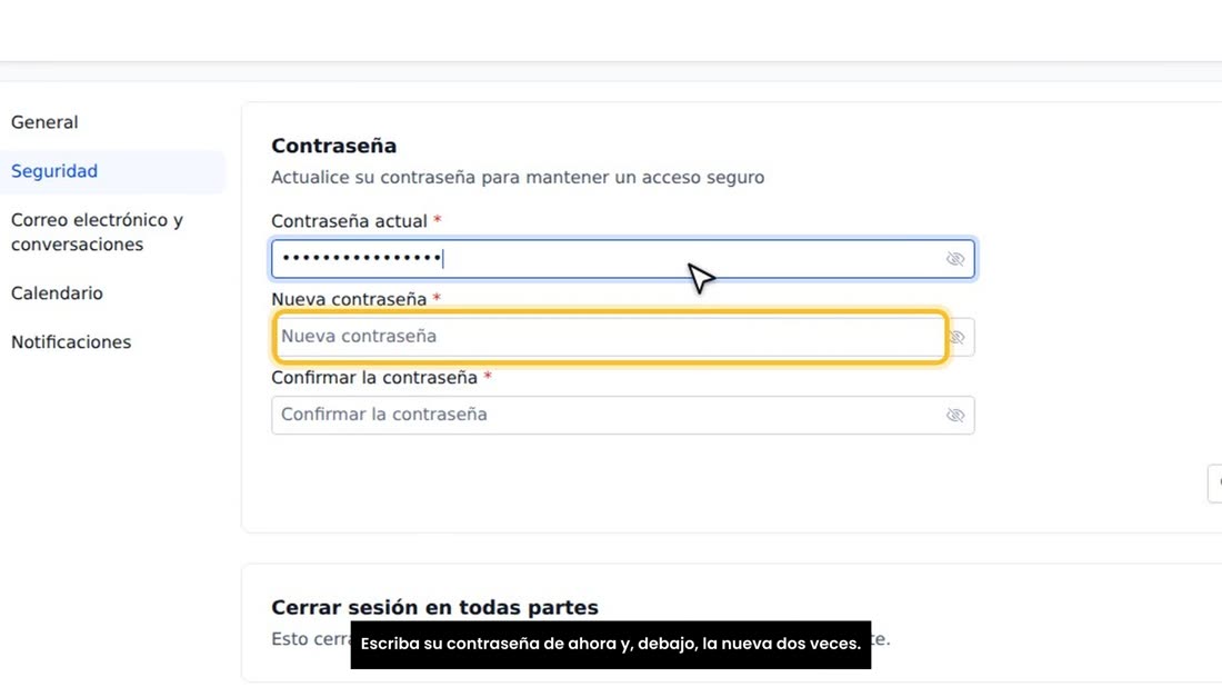 Escriba su contraseña de ahora y, debajo, la nueva dos veces.