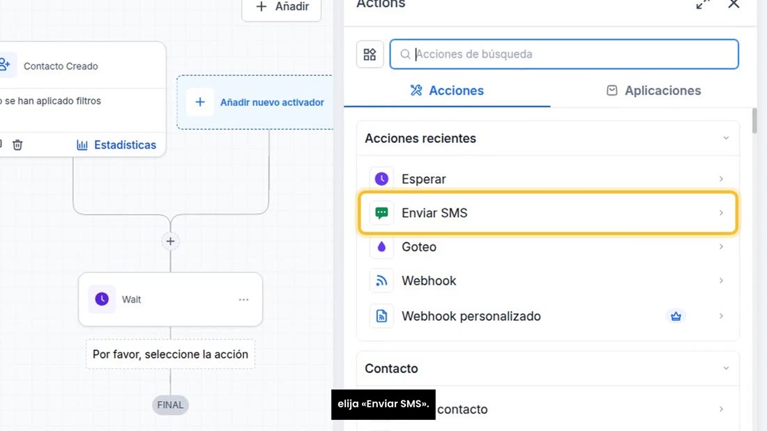Pulse otra vez el signo más, ahora debajo de «Esperar», y elija «Enviar SMS».