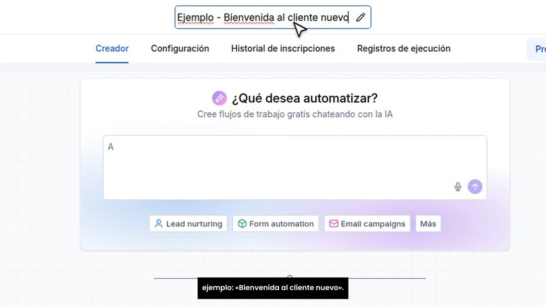 Arriba, pulse el nombre y póngale uno que usted entienda. Por ejemplo: «Bienvenida al cliente nuevo».