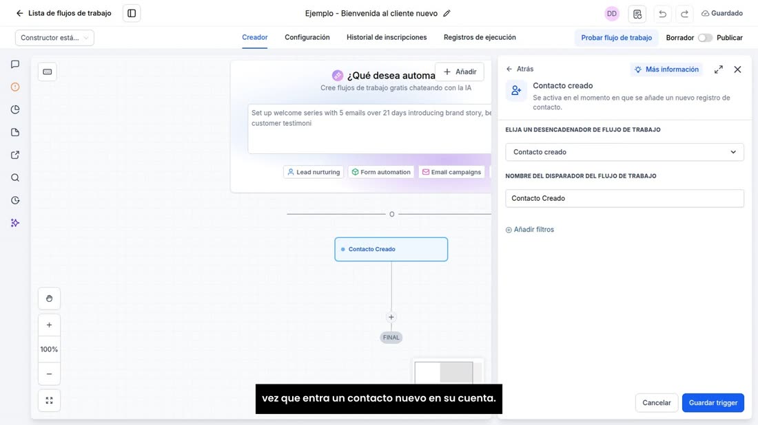 En la lista, elija «Contacto creado». Se pone en marcha cada vez que entra un contacto nuevo en su cuenta.