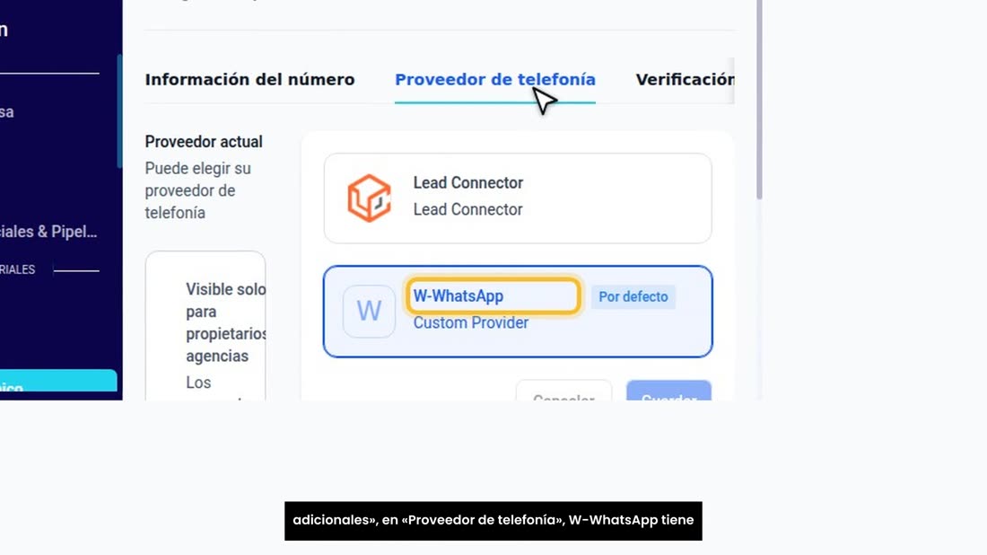 Y en «Configuración», «Sistema telefónico», «Configuraciones adicionales», en «Proveedor de telefonía», W-WhatsApp tiene