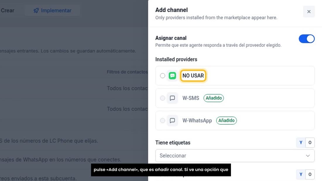 Pulse «Añada canales desde el mercado». Elija «W-WhatsApp», y pulse «Add channel», que es añadir canal. Si ve una opción