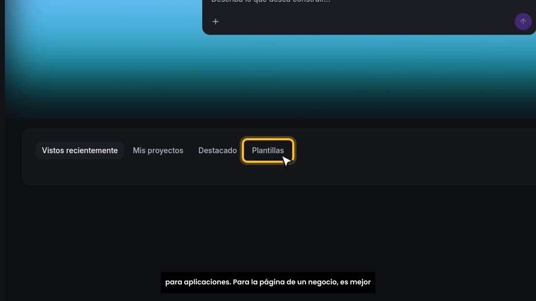 Arriba escribe lo que quiere construir. Abajo están sus proyectos y unas plantillas, que están en inglés y pensadas para