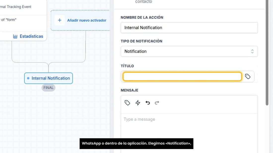 Ahora la acción. Pulse el signo más y busque «Enviar notificación interna». Puede avisar por correo, por SMS, por WhatsA