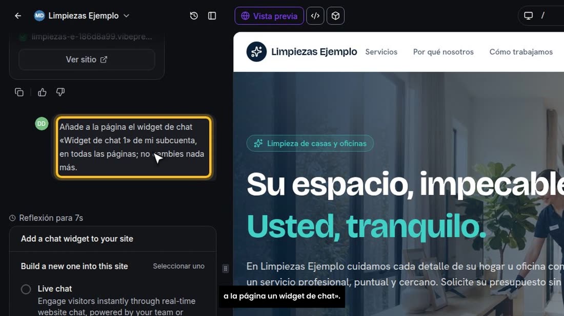 Para poner un chat en su página, pídaselo a la IA por el chat del proyecto, como cualquier otro cambio. Por ejemplo: «Añ