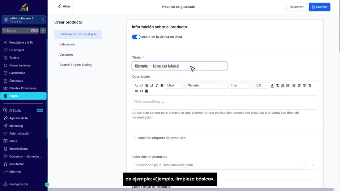 Escriba el nombre tal como lo verá su cliente. Aquí pongo uno de ejemplo: «Ejemplo, limpieza básica».