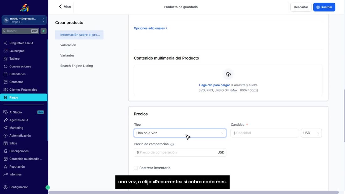 Baje hasta «Precios». En «Tipo», deje «Una sola vez» si cobra una vez, o elija «Recurrente» si cobra cada mes.