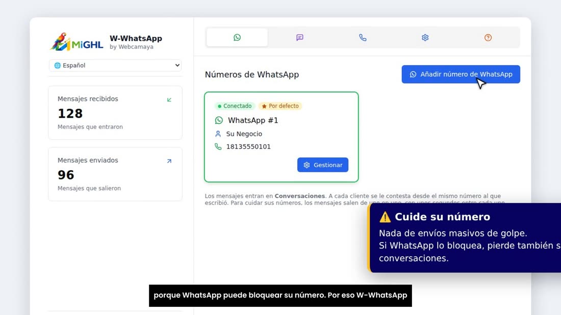 Un consejo: no mande mensajes a muchos clientes de golpe, porque WhatsApp puede bloquear su número. Por eso W-WhatsApp l