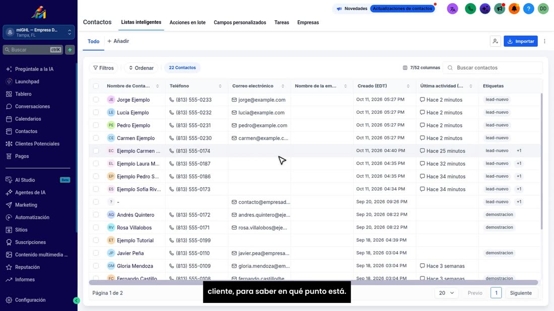 Las etiquetas son como pegatinas que usted le pone a cada cliente, para saber en qué punto está.