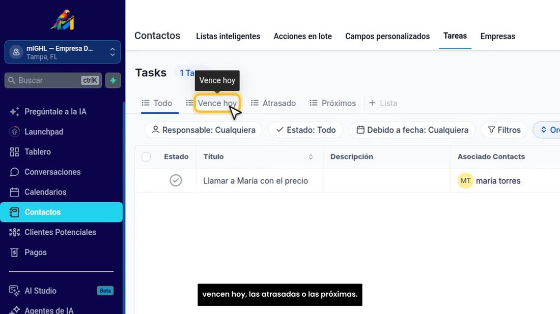 Aquí las tiene todas. Y con estas pestañas ve solo las que vencen hoy, las atrasadas o las próximas.