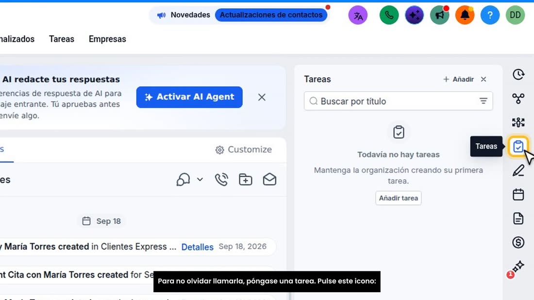 Para no olvidar llamarla, póngase una tarea. Pulse este icono: «Tareas».