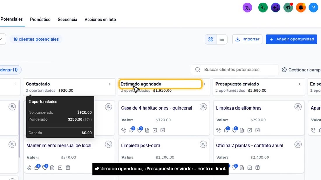 Cada columna es una etapa: «Nuevo lead», «Contactado», «Estimado agendado», «Presupuesto enviado»… hasta el final.