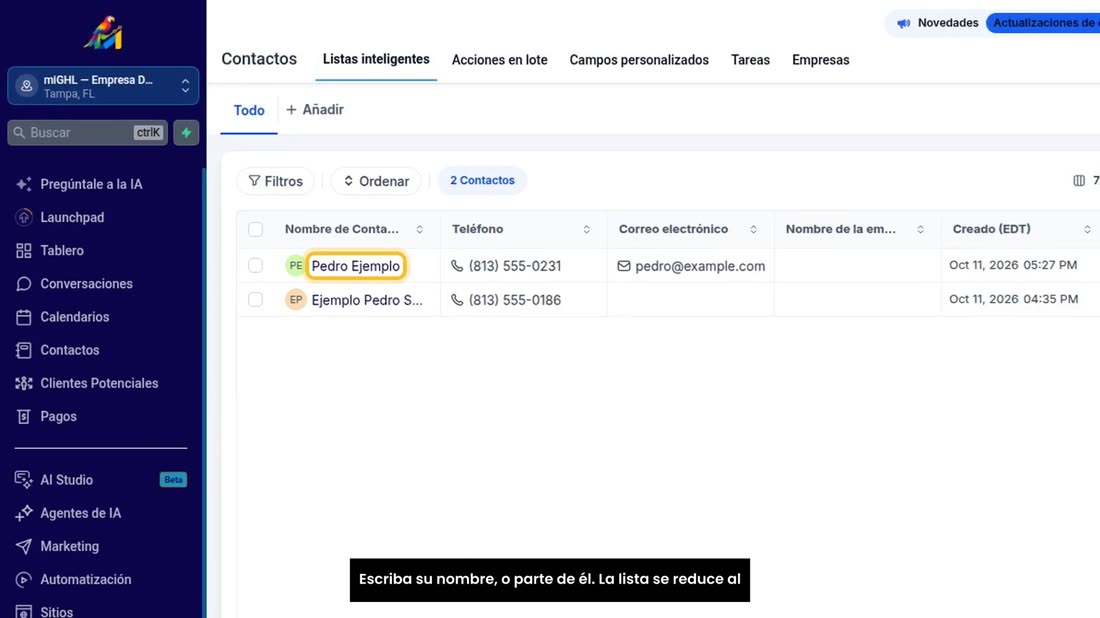 Escriba su nombre, o parte de él. La lista se reduce al momento.