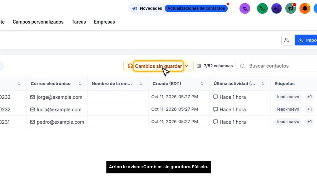 Arriba le avisa: «Cambios sin guardar». Púlselo.