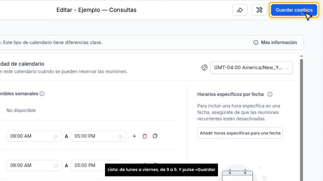 Listo: de lunes a viernes, de 9 a 5. Y pulse «Guardar cambios».