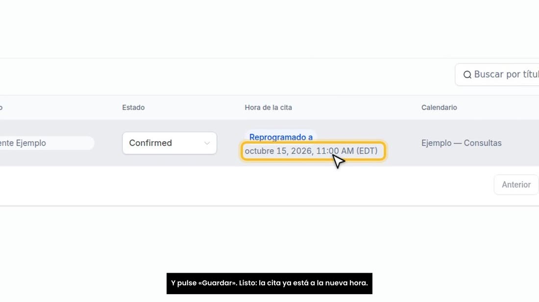 Y pulse «Guardar». Listo: la cita ya está a la nueva hora.