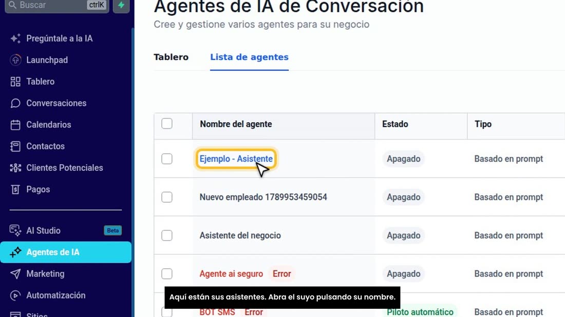 Aquí están sus asistentes. Abra el suyo pulsando su nombre.
