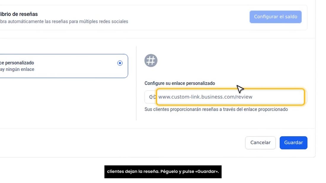 Aquí se pone el enlace de su ficha de Google donde sus clientes dejan la reseña. Péguelo y pulse «Guardar».