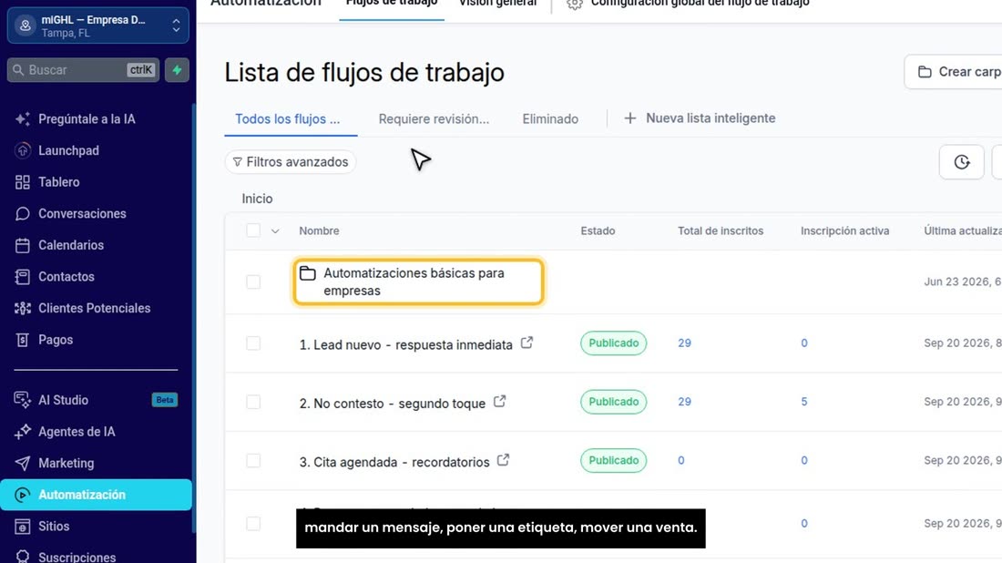 Las automatizaciones son tareas que su cuenta hace sola: mandar un mensaje, poner una etiqueta, mover una venta.