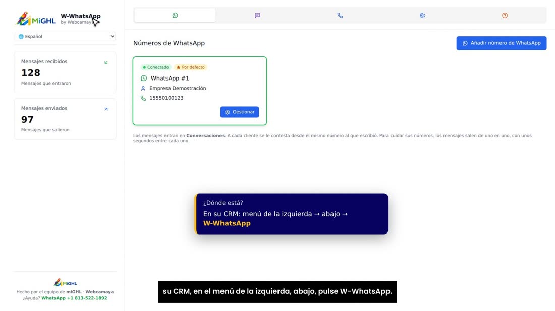Con miGHL esto ya le viene listo: va dentro de W-WhatsApp. En su CRM, en el menú de la izquierda, abajo, pulse W-WhatsAp