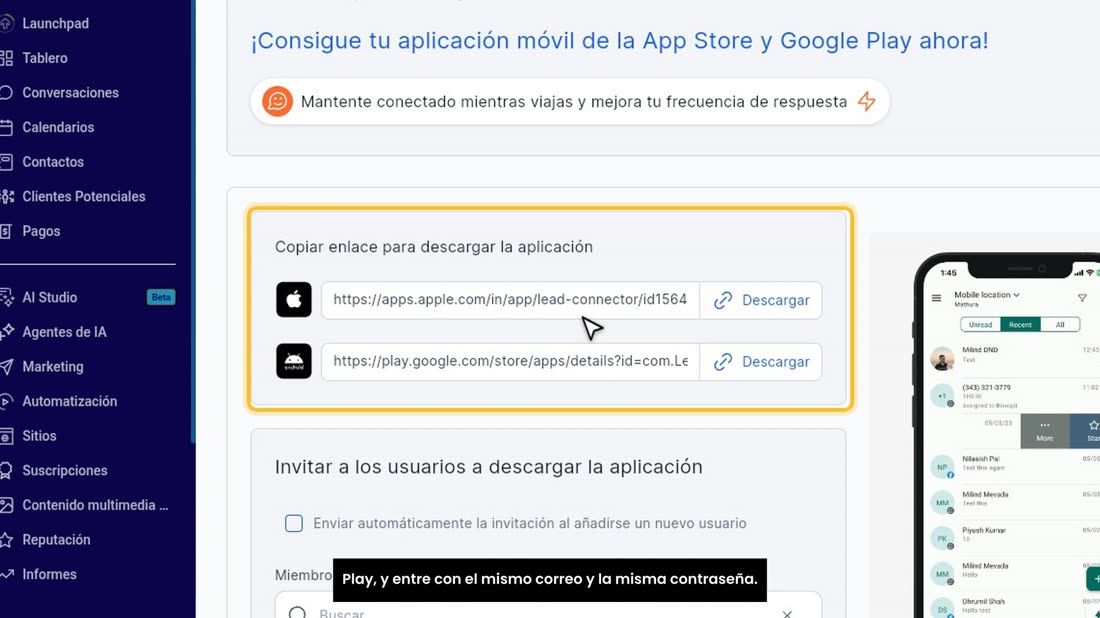 Baje la aplicación LeadConnector, de la App Store o de Google Play, y entre con el mismo correo y la misma contraseña.