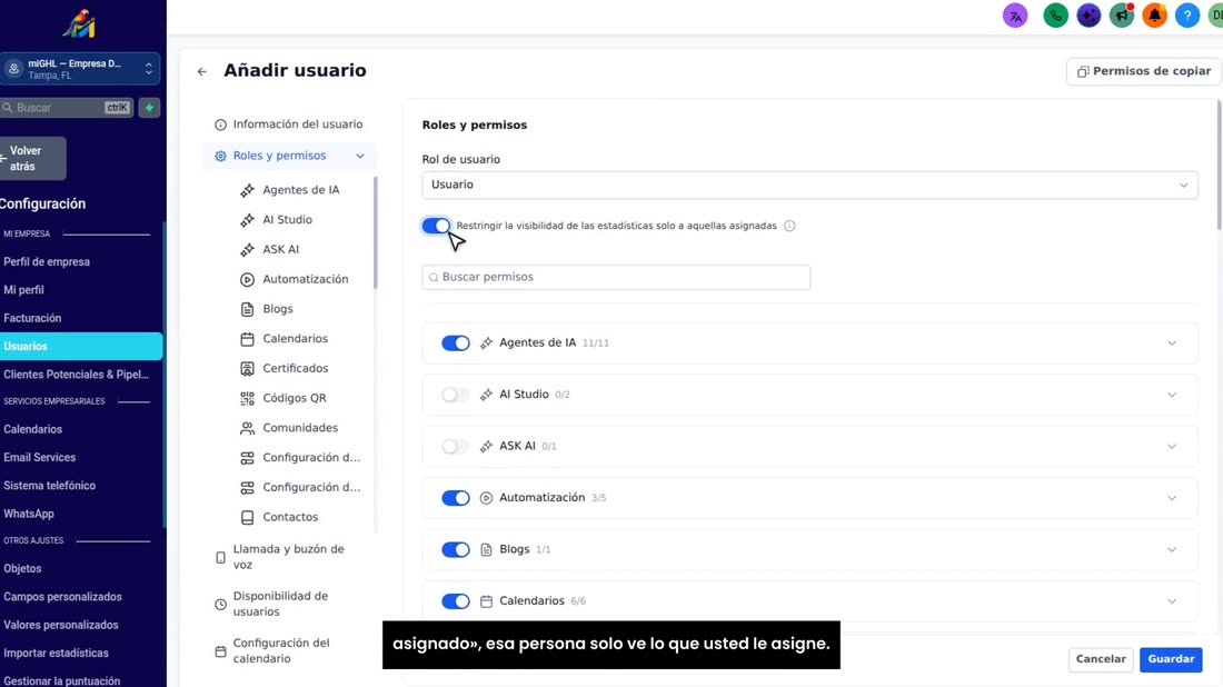 Si activa esta opción, «Restringir la visibilidad… solo a lo asignado», esa persona solo ve lo que usted le asigne.