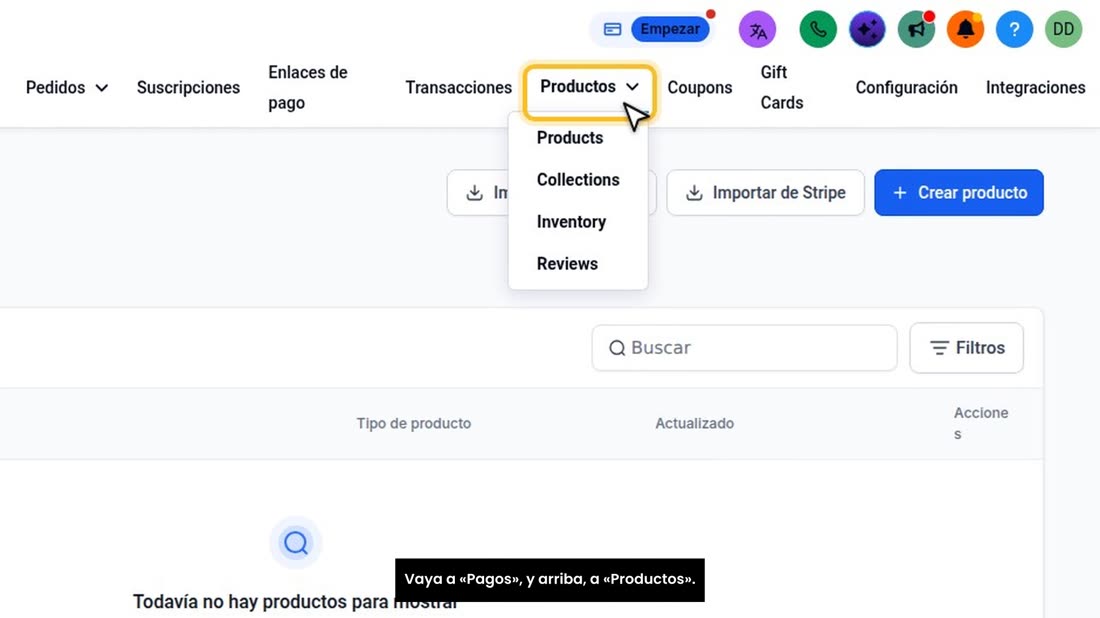 Vaya a «Pagos», y arriba, a «Productos».