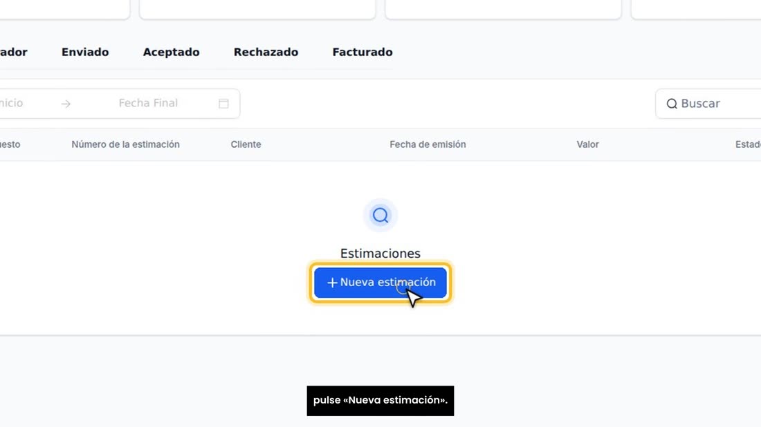 Arriba, en «Facturas y estimaciones», elija «Estimaciones», y pulse «Nueva estimación».