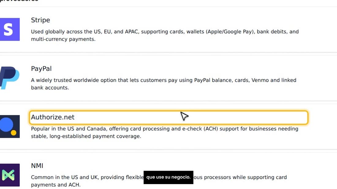 También puede usar PayPal, Authorize.net o Square, según lo que use su negocio.