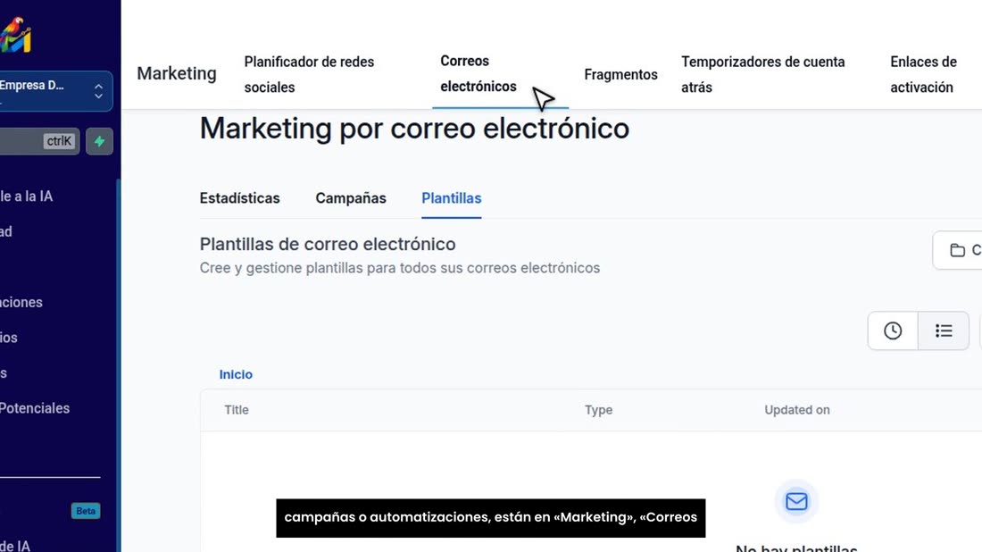 Y si quiere correos con diseño, con su logo y fotos, para campañas o automatizaciones, están en «Marketing», «Correos el
