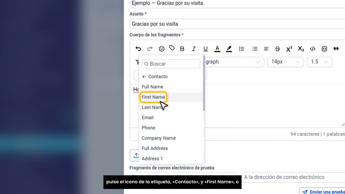 Escriba el mensaje. Para que salga el nombre de cada cliente, pulse el icono de la etiqueta, «Contacto», y «First Name»,
