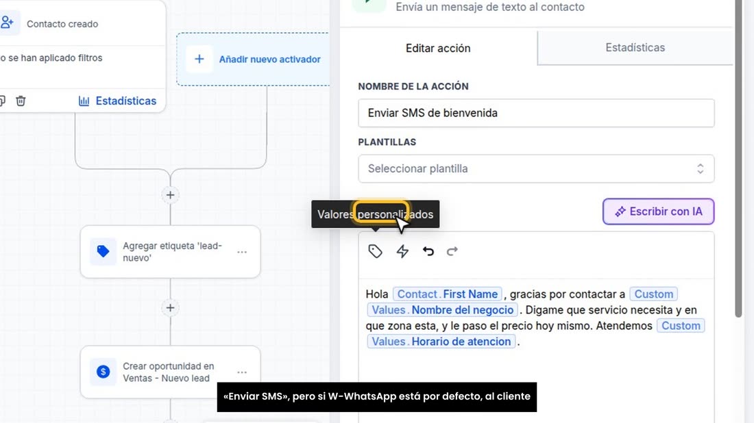 Pulse el mensaje para ver lo que dice. El paso se llama «Enviar SMS», pero si W-WhatsApp está por defecto, al cliente le