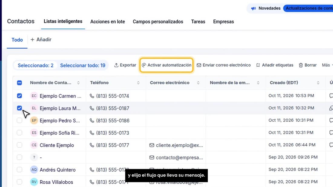 Selecciónelos en «Contactos», pulse «Activar automatización», y elija el flujo que lleva su mensaje.