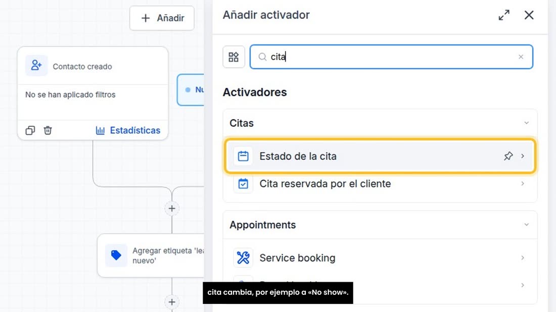 Luego, que el sistema le escriba solo. En una automatización, el activador «Estado de la cita» se pone en marcha cuando 