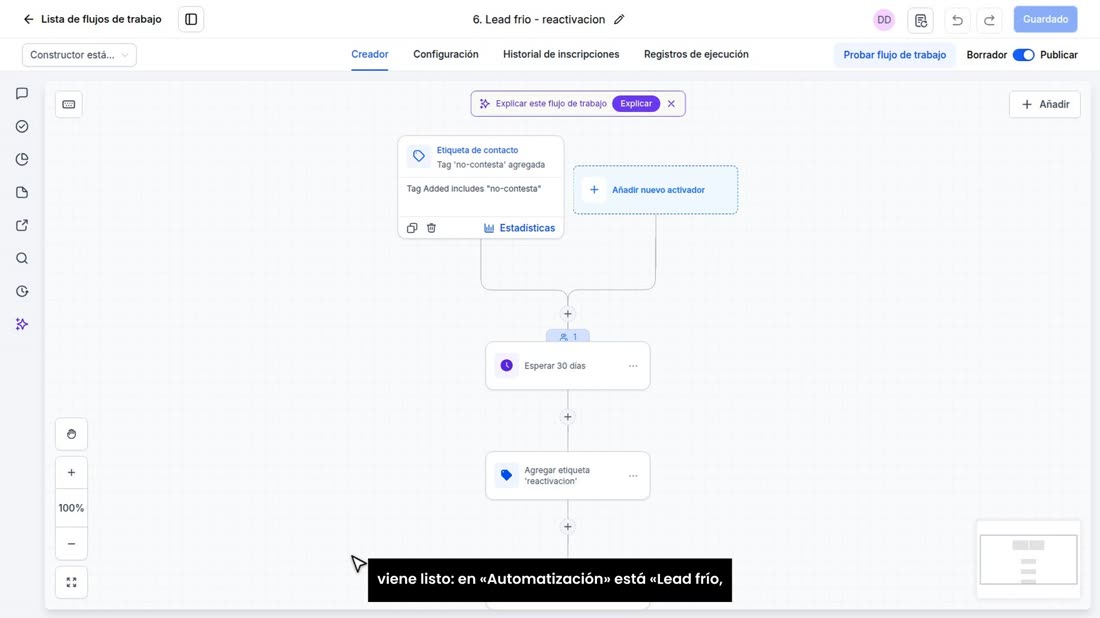Mejor aún, que el sistema lo haga solo. Con miGHL esto ya le viene listo: en «Automatización» está «Lead frío, reactivac
