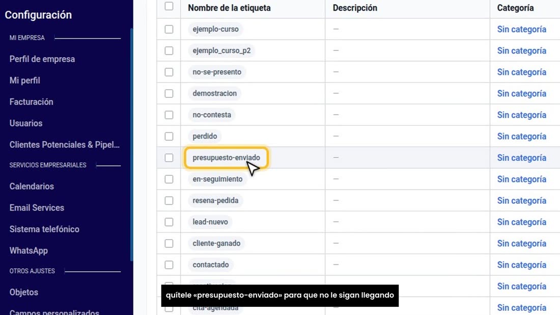 Y cuando una ya no aplica, quítela: si alguien ya compró, quítele «presupuesto-enviado» para que no le sigan llegando me