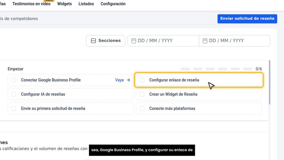 Para empezar hay dos pasos: conectar su perfil de Google, o sea, Google Business Profile, y configurar su enlace de rese