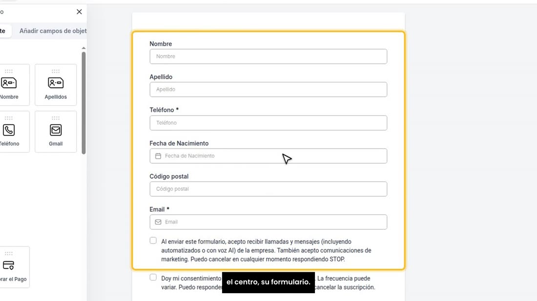 Ábralo. A la izquierda están los campos que puede añadir, y en el centro, su formulario.