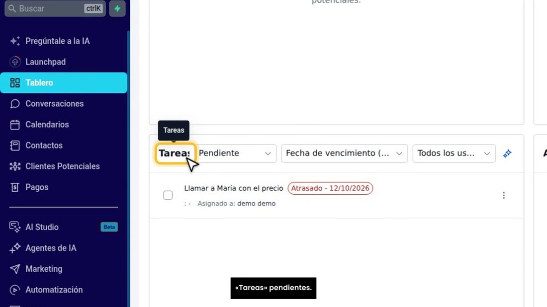 Segundo, sus tareas. En el «Tablero» tiene el cuadro de «Tareas» pendientes.