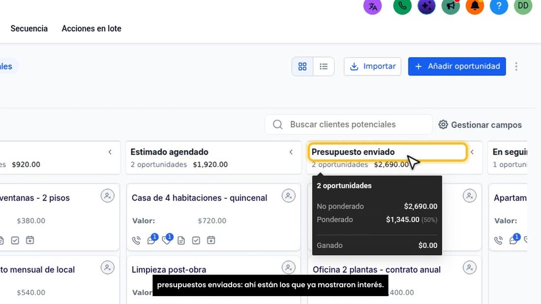 Y cuarto, su tablero de ventas. Mire la columna de los presupuestos enviados: ahí están los que ya mostraron interés.