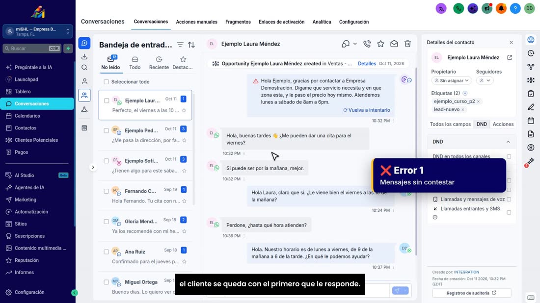 Error número uno: dejar mensajes sin contestar. Muchas veces el cliente se queda con el primero que le responde.