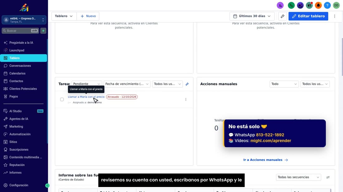 Sus tareas pendientes las ve en el «Tablero». Y si quiere que revisemos su cuenta con usted, escríbanos por WhatsApp y l