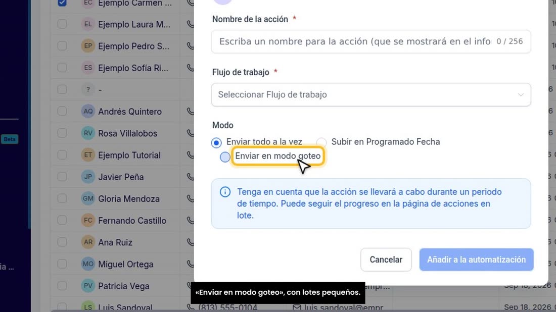 Escriba siempre a goteo: en «Activar automatización», elija «Enviar en modo goteo», con lotes pequeños.